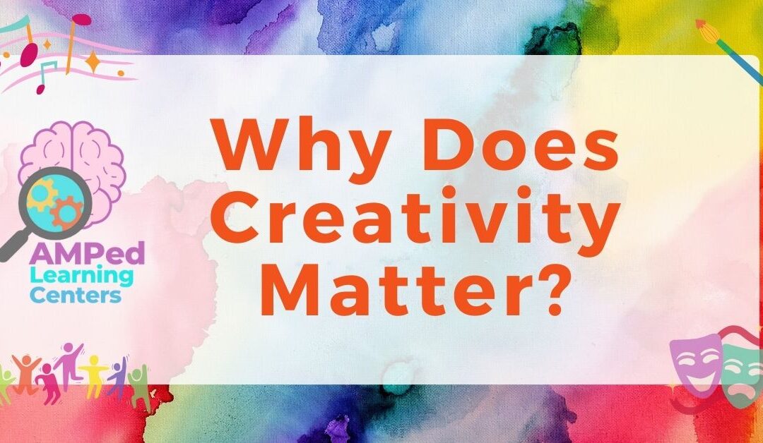 Why Does Creativity Matter in Early Childhood Education?